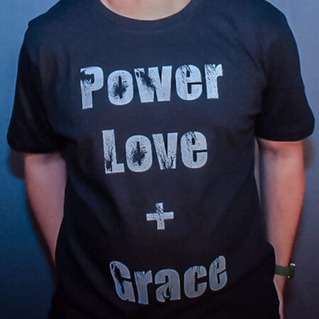 Power + Love + Grace T-Shirts